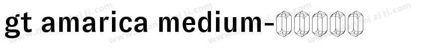 gt amarica medium字体转换